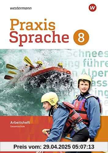 Praxis Sprache / Gesamtschule Differenzierende Ausgabe 2017: Praxis Sprache - Differenzierende Ausgabe 2017 für Gesamtschulen: Arbeitsheft 8 Praxis Sprache / Gesamtschule Differenzierende Ausgabe 2017: Praxis Sprache - Differenzierende Ausgabe 2017 für Gesamtschulen: Arbeitsheft 8