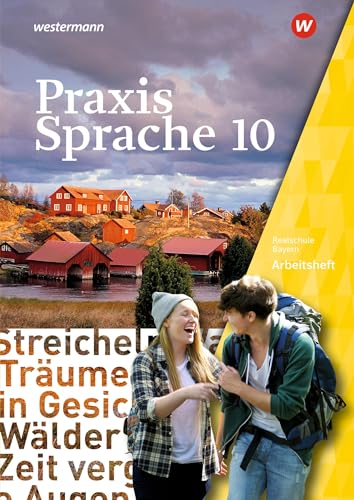 Praxis Sprache - Ausgabe 2016 für Bayern: Arbeitsheft 10
