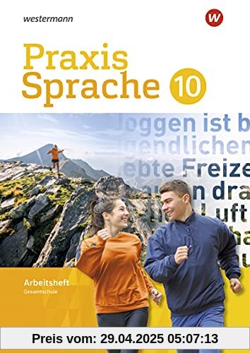 Praxis Sprache / Praxis Sprache - Gesamtschule Differenzierende Ausgabe 2017: Gesamtschule Differenzierende Ausgabe 2017 / Arbeitsheft 10 Praxis Sprache / Praxis Sprache - Gesamtschule Differenzierende Ausgabe 2017: Gesamtschule Differenzierende Ausgabe 2017 / Arbeitsheft 10
