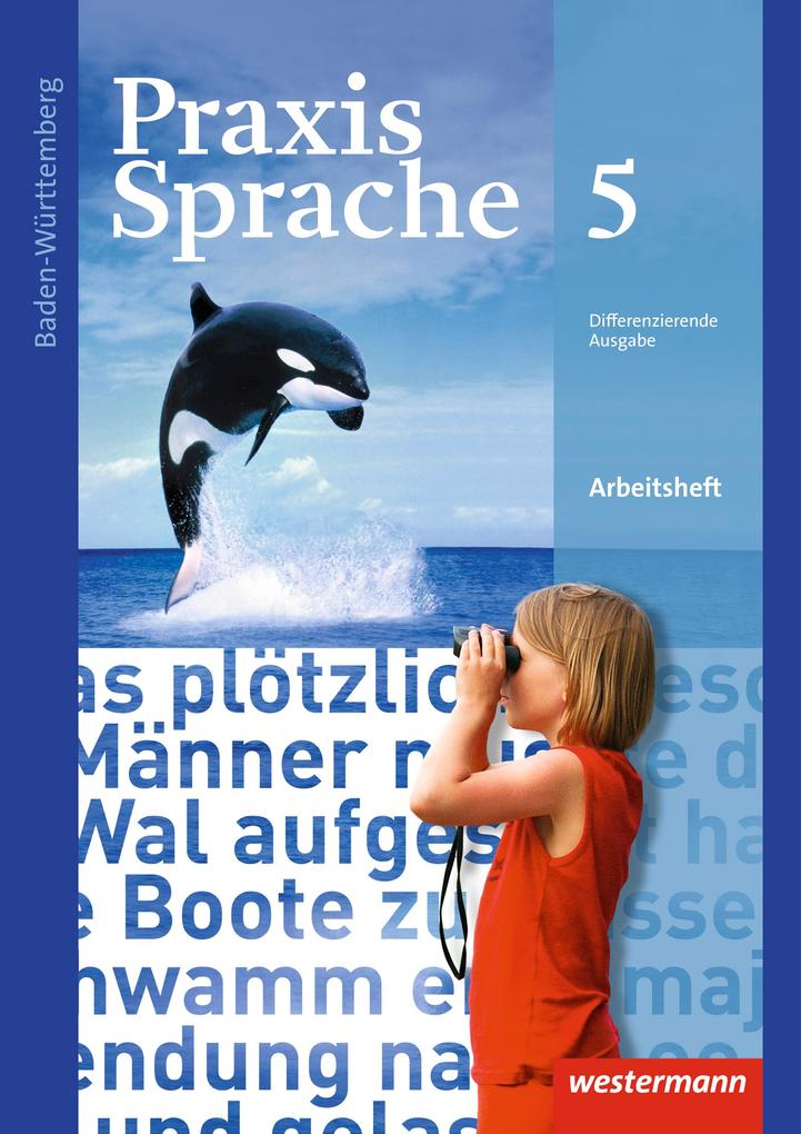 Praxis Sprache 5. Arbeitsheft. Baden-Württemberg von Westermann Schulbuch