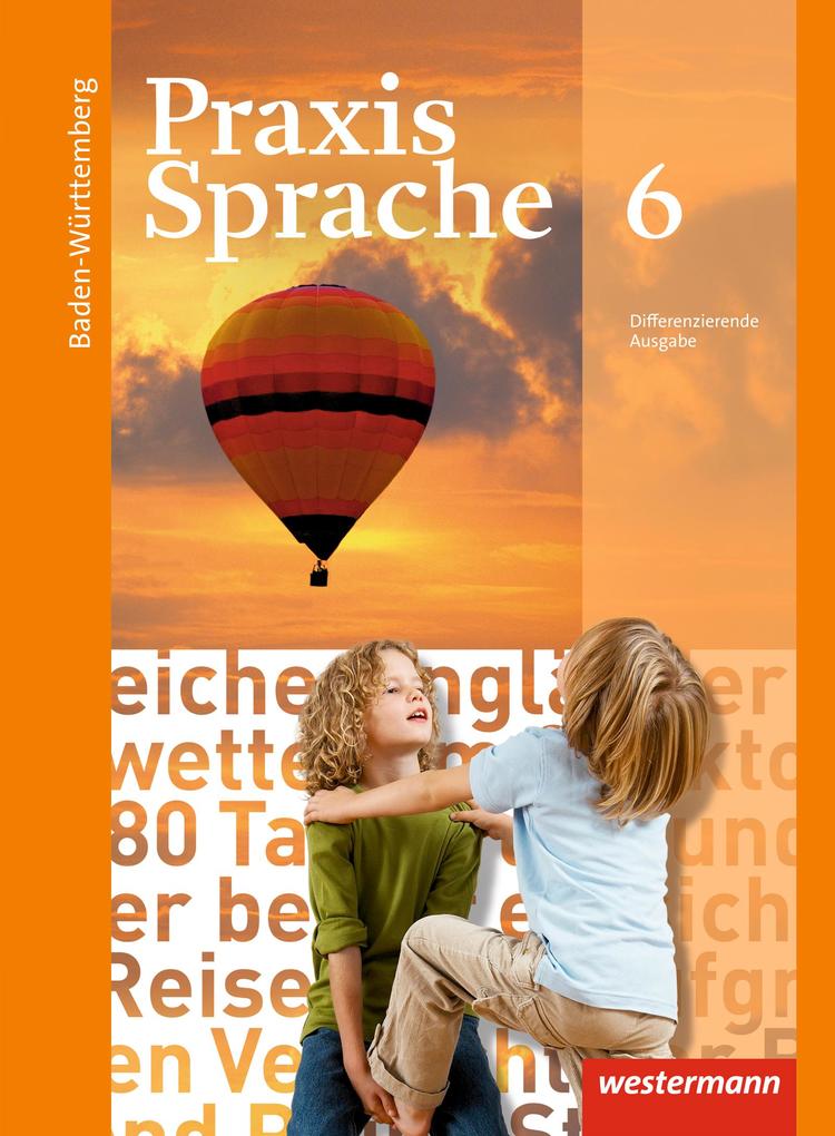 Praxis Sprache 6. Schülerband. Baden-Württemberg von Westermann Schulbuch