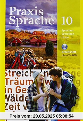 Praxis Sprache - Allgemeine Ausgabe 2010: Arbeitsheft 10 mit Lernsoftware Praxis Sprache - Allgemeine Ausgabe 2010: Arbeitsheft 10 mit Lernsoftware