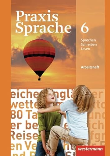 Praxis Sprache - Allgemeine Ausgabe 2010: Arbeitsheft 6 von Westermann Bildungsmedien Verlag GmbH