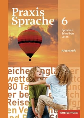 Praxis Sprache - Allgemeine Ausgabe 2010: Arbeitsheft 6 von Westermann