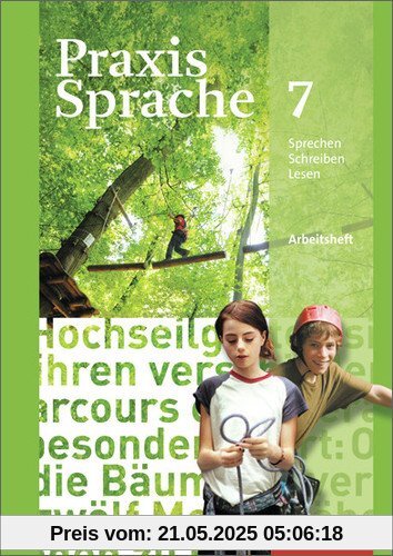 Praxis Sprache - Allgemeine Ausgabe 2010: Arbeitsheft 7