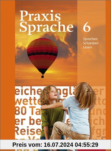 Praxis Sprache - Allgemeine Ausgabe 2010: Schülerband 6