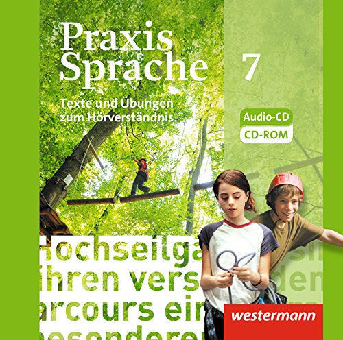 Praxis Sprache - Allgemeine Ausgabe 2010: Texte und Übungen zum Hörverständnis, Audio - CD Klasse 7 von Westermann Bildungsmedien Verlag GmbH
