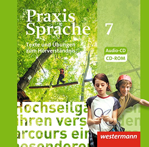 Praxis Sprache - Allgemeine Ausgabe 2010: Texte und Übungen zum Hörverständnis, Audio - CD Klasse 7 von Westermann