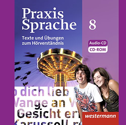 Praxis Sprache - Allgemeine Ausgabe 2010: Texte und Übungen zum Hörverständnis, Audio - CD Klasse 8 von Westermann