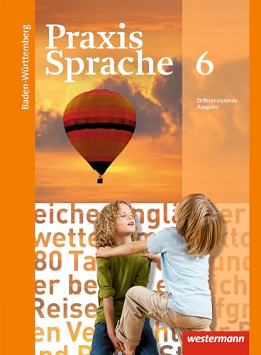 Praxis Sprache - Ausgabe 2015 für Baden-Württemberg: Schülerband 6 von Westermann Bildungsmedien Verlag GmbH