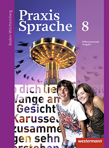 Praxis Sprache - Ausgabe 2015 für Baden-Württemberg: Schulbuch 8