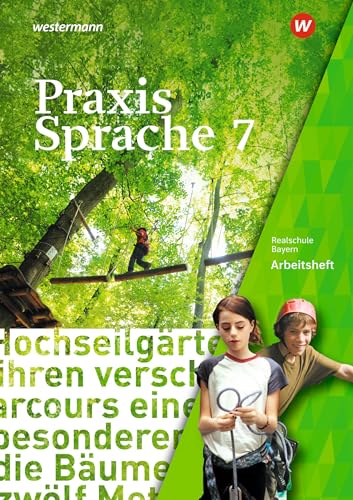 Praxis Sprache - Ausgabe 2016 für Bayern: Arbeitsheft 7
