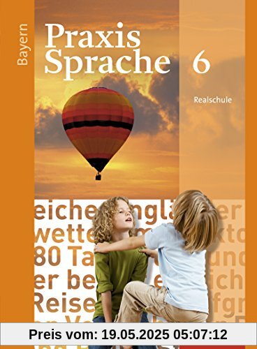 Praxis Sprache - Ausgabe 2016 für Bayern: Schülerband 6