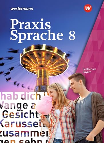 Praxis Sprache - Ausgabe 2016 für Bayern: Schulbuch 8 von Westermann Bildungsmedien Verlag GmbH