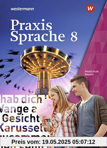 Praxis Sprache - Ausgabe 2016 für Bayern: Schülerband 8