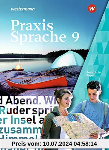 Praxis Sprache - Ausgabe 2016 für Bayern: Schülerband 9