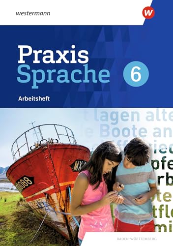 Praxis Sprache - Ausgabe 2022 für Baden-Württemberg: Arbeitsheft 6