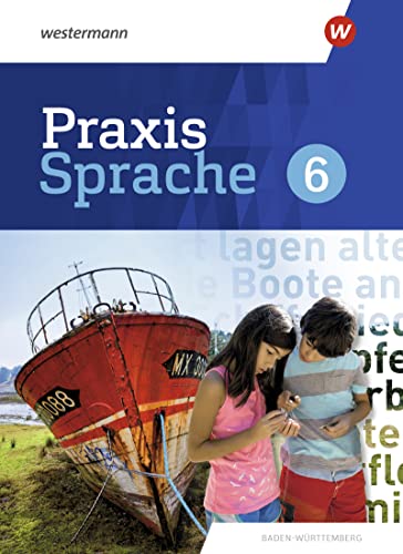 Praxis Sprache 6. Schülerband. Für Baden-Württemberg: Ausgabe 2022 von Westermann Schulbuch