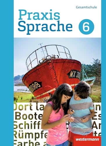 Praxis Sprache - Gesamtschule 2017: Schulbuch 6: Ausgabe 2017 (Praxis Sprache: Gesamtschule Differenzierende Ausgabe 2017)