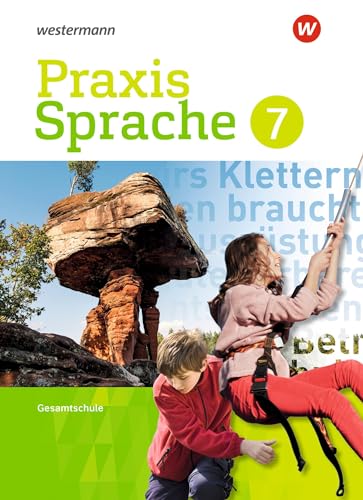 Praxis Sprache - Gesamtschule 2017: Schulbuch 7: Ausgabe 2017 (Praxis Sprache: Gesamtschule Differenzierende Ausgabe 2017) von Westermann Bildungsmedien Verlag GmbH