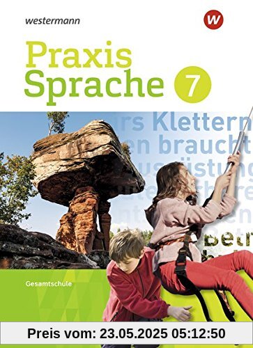 Praxis Sprache - Differenzierende Ausgabe 2017 für Gesamtschulen: Schülerband 7 Praxis Sprache - Differenzierende Ausgabe 2017 für Gesamtschulen: Schülerband 7