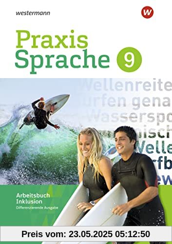 Praxis Sprache - Differenzierende Ausgabe 2017: Arbeitsbuch 9 Individuelle Förderung - Inklusion Praxis Sprache - Differenzierende Ausgabe 2017: Arbeitsbuch 9 Individuelle Förderung - Inklusion