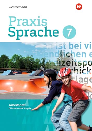 Praxis Sprache - Differenzierende Ausgabe 2017: Arbeitsheft 7 von Westermann