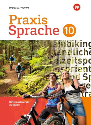 Praxis Sprache - Differenzierende Ausgabe 2017: Schulbuch 10 von Westermann Bildungsmedien Verlag GmbH