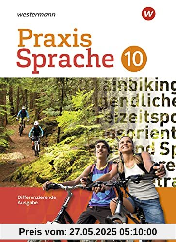 Praxis Sprache - Differenzierende Ausgabe 2017: Schülerband 10