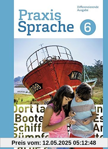 Praxis Sprache - Differenzierende Ausgabe 2017: Schülerband 6