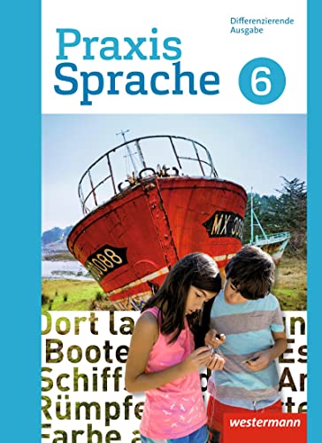 Praxis Sprache - Differenzierende Ausgabe 2017: Schulbuch 6 von Westermann Bildungsmedien Verlag GmbH