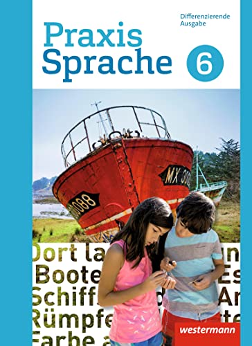 Praxis Sprache - Differenzierende Ausgabe 2017: Schulbuch 6