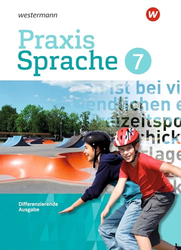 Praxis Sprache - Differenzierende Ausgabe 2017: Schulbuch 7