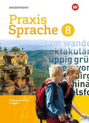 Praxis Sprache - Differenzierende Ausgabe 2017: Schulbuch 8 Praxis Sprache - Differenzierende Ausgabe 2017: Schulbuch 8