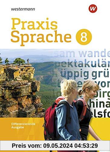 Praxis Sprache - Differenzierende Ausgabe 2017: Schülerband 8