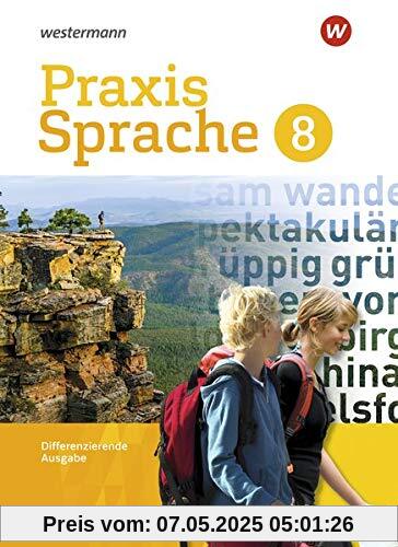 Praxis Sprache - Differenzierende Ausgabe 2017: Schülerband 8