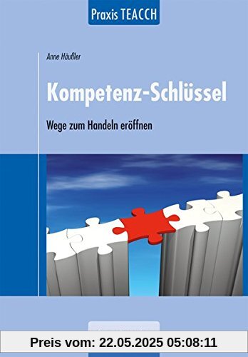 Praxis TEACCH: Kompetenz-Schlüssel: Wege zum Handeln öffnen