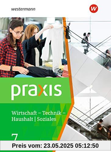 Praxis – WTH / Soziales / Wirtschaft / Technik / Haushalt und Soziales für Oberschulen in Sachsen - Ausgabe 2020: Praxis - WTH: Wirtschaft / Technik / ... in Sachsen- Ausgabe 2020: Schülerband 7