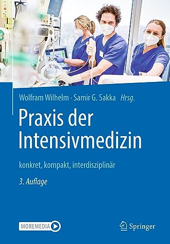 Praxis der Intensivmedizin: konkret, kompakt, interdisziplinär von Springer