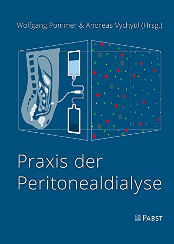 Praxis der Peritonealdialyse Praxis der Peritonealdialyse von PABST SCIENCE PUBLISHERS