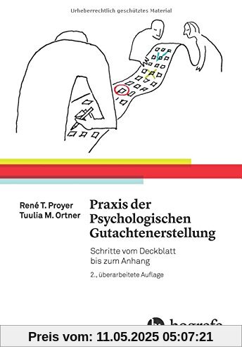 Praxis der Psychologischen Gutachtenerstellung: Schritte vom Deckblatt bis zum Anhang