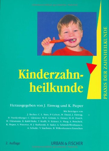 Praxis der Zahnheilkunde, 14 Bde. in 16 Tl.-Bdn., Bd.14, Kinderzahnheilkunde von Urban & Fischer Verlag/Elsevier GmbH