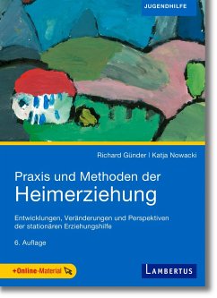 Praxis und Methoden der Heimerziehung von Lambertus-Verlag
