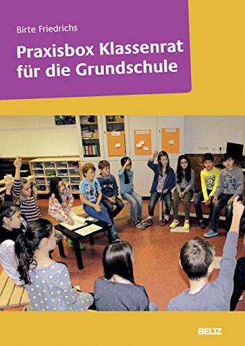 Praxisbox Klassenrat für die Grundschule: Mit Booklet und Online-Materialien