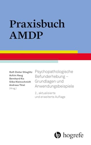 Praxisbuch AMDP: Psychopathologische Befunderhebung – Grundlagen und Anwendungsbeispiele von Hogrefe Verlag GmbH + Co.