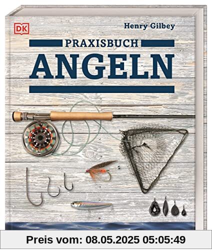 Praxisbuch Angeln: Ausrüstung, Köder, Techniken, Fischarten, Angelreviere