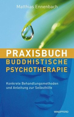 Praxisbuch Buddhistische Psychotherapie von Windpferd
