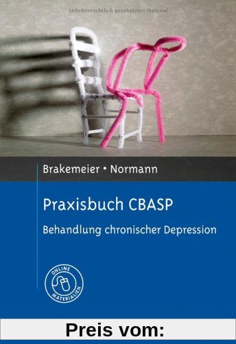 Praxisbuch CBASP: Behandlung chronischer Depression. Mit Online-Materialien
