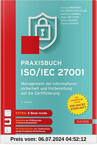 Praxisbuch ISO/IEC 27001: Management der Informationssicherheit und Vorbereitung auf die Zertifizierung. Inkl. E-Book