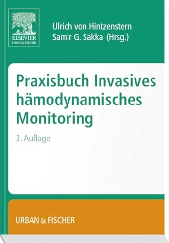 Praxisbuch Invasives Hämodynamisches Monitoring von Elsevier